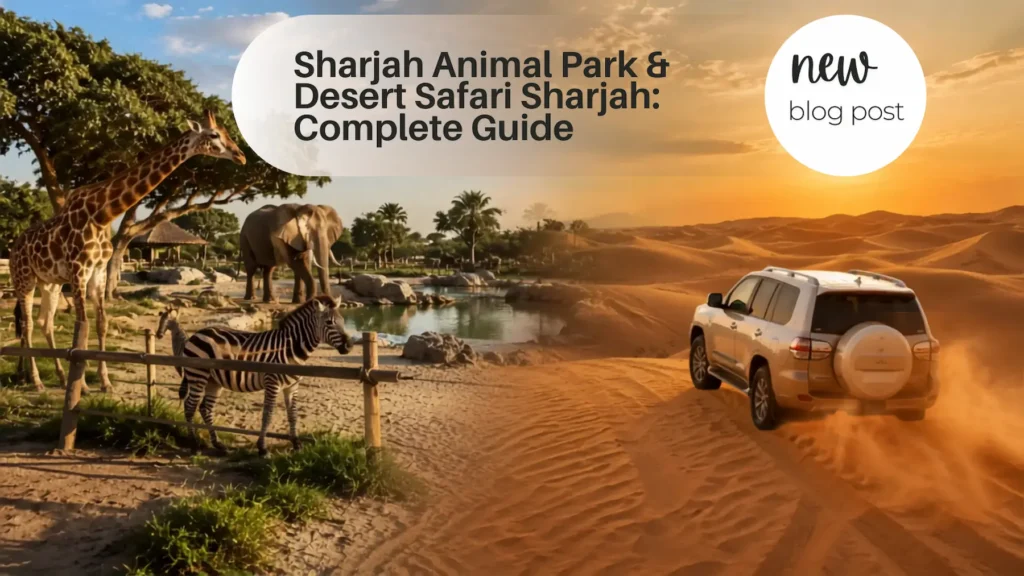 Sharjah Animal Park and Desert Safari Sharjah